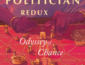 The Politician Redux Odyssey of Chance