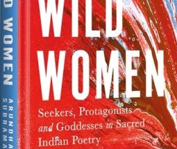 Wild Women by Arundhathi Subramaniam