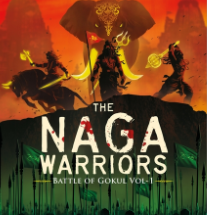 The Naga Warriors by Akshat Gupta