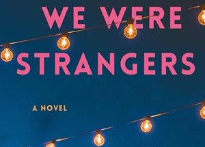 Before We Were Strangers