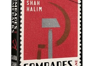 COMRADES AND COMEBACKS BY SAIRA SHAH HALIM