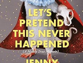 Laughing Through Life with “Let’s Pretend This Never Happened” by Jenny Lawson