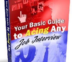 Your Basic Guide to Acing Any Job Interview