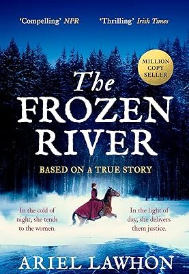 The Frozen River by Ariel Lawhon: A Chilling Historical Mystery That Warms You From the Inside
