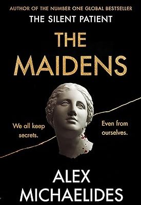 The Maidens by Alex Michaelides: A Haunting Dark Academia Thriller You Can’t Put Down