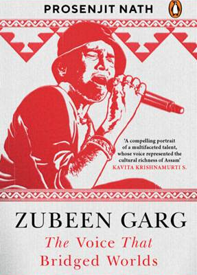ZUBEEN GARG: The Voice That Bridged Worlds